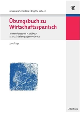 Abbildung von Schnitzer / Schatzl | Übungsbuch zu Wirtschaftsspanisch | 3. Auflage | 2014 | beck-shop.de