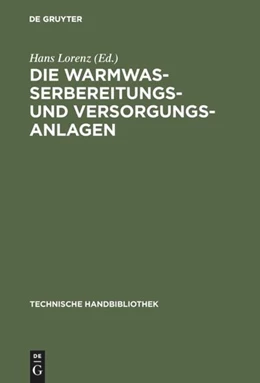 Abbildung von Die Warmwasserbereitungs- und Versorgungsanlagen | 1. Auflage | 2017 | beck-shop.de
