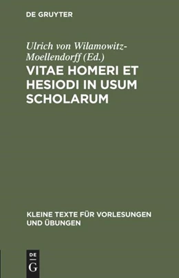 Abbildung von Wilamowitz-Moellendorff | Vitae Homeri et Hesiodi in usum scholarum | 1. Auflage | 2016 | beck-shop.de