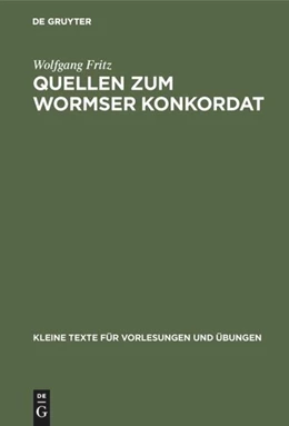Abbildung von Fritz | Quellen zum Wormser Konkordat | 2. Auflage | 2018 | beck-shop.de