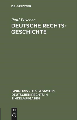 Abbildung von Posener | Deutsche Rechtsgeschichte | 2. Auflage | 2018 | beck-shop.de