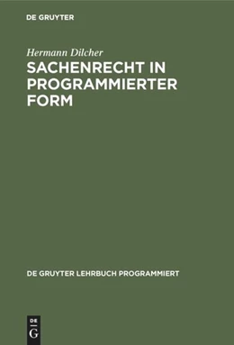 Abbildung von Dilcher | Sachenrecht in programmierter Form | 2. Auflage | 2018 | beck-shop.de