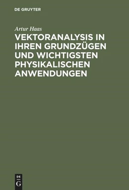 Abbildung von Haas | Vektoranalysis in ihren Grundzügen und wichtigsten physikalischen Anwendungen | 2. Auflage | 2016 | beck-shop.de