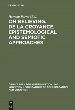 Abbildung von Parret | On believing. De la croyance. Epistemological and semiotic approaches | 1. Auflage | 2016 | beck-shop.de