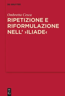 Abbildung von Cesca | Ripetizione e riformulazione nell' >Iliade< | 1. Auflage | 2022 | beck-shop.de