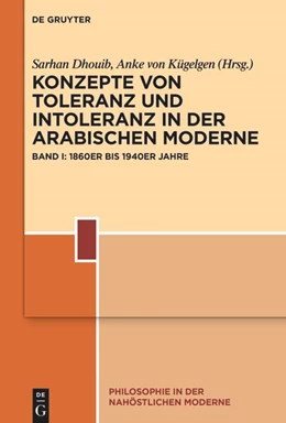 Abbildung von Dhouib / Kügelgen | Konzepte von Toleranz und Intoleranz in der arabischen Moderne | 1. Auflage | 2024 | beck-shop.de