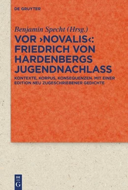 Abbildung von Specht | Vor 'Novalis' - Friedrich von Hardenbergs Jugendnachlass | 1. Auflage | 2024 | beck-shop.de