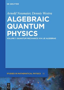 Abbildung von Neumaier / Westra | Quantum Mechanics via Lie Algebras | 1. Auflage | 2024 | beck-shop.de