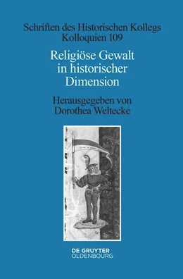Abbildung von Weltecke | Religiöse Gewalt in historischer Dimension | 1. Auflage | 2025 | beck-shop.de