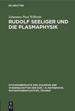 Abbildung von Wilhelm | Rudolf Seeliger und die Plasmaphysik | 1. Auflage | 2022 | beck-shop.de