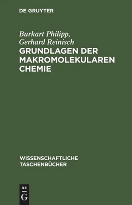 Abbildung von Philipp / Reinisch | Grundlagen der makromolekularen Chemie | 1. Auflage | 2022 | beck-shop.de