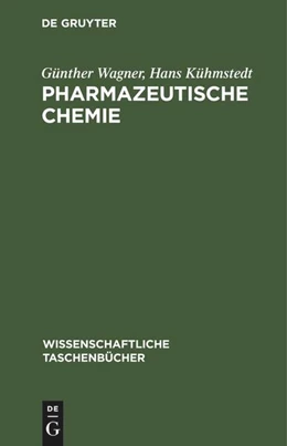 Abbildung von Wagner / Kühmstedt | Pharmazeutische Chemie | 1. Auflage | 2022 | beck-shop.de