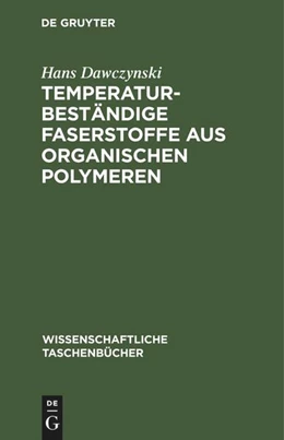 Abbildung von Dawczynski | Temperaturbeständige Faserstoffe aus organischen Polymeren | 1. Auflage | 2022 | beck-shop.de