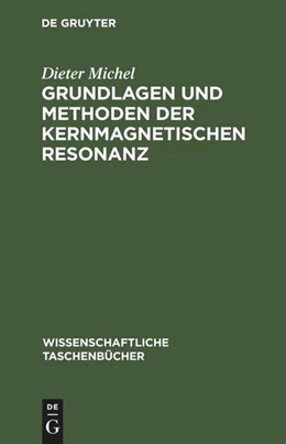 Abbildung von Michel | Grundlagen und Methoden der kernmagnetischen Resonanz | 1. Auflage | 2022 | beck-shop.de
