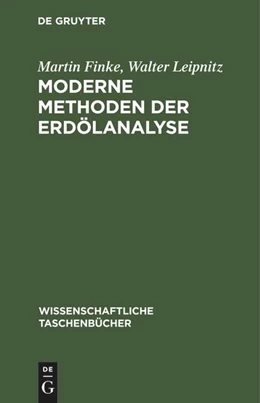 Abbildung von Finke / Leipnitz | Moderne Methoden der Erdölanalyse | 1. Auflage | 2022 | beck-shop.de