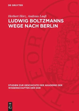 Abbildung von Hörz / Laaß | Ludwig Boltzmanns Wege nach Berlin | 1. Auflage | 1989 | beck-shop.de