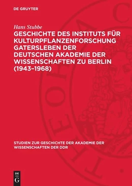 Abbildung von Stubbe | Geschichte des Instituts für Kulturpflanzenforschung Gatersleben der Deutschen Akademie der Wissenschaften zu Berlin (1943-1968) | 1. Auflage | 1982 | beck-shop.de