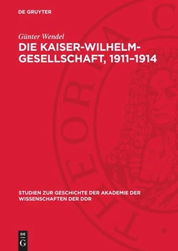 Abbildung von Wendel | Die Kaiser-Wilhelm-Gesellschaft, 1911-1914 | 1. Auflage | 1975 | beck-shop.de
