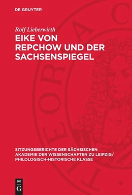 Abbildung von Lieberwirth | Eike von Repchow und der Sachsenspiegel | 1. Auflage | 1982 | beck-shop.de