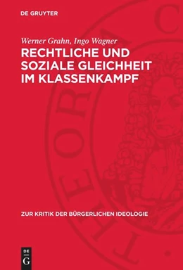 Abbildung von Grahn / Wagner | Rechtliche und soziale Gleichheit im Klassenkampf | 1. Auflage | 1977 | beck-shop.de