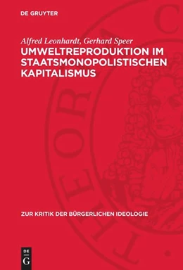 Abbildung von Leonhardt / Speer | Umweltreproduktion im staatsmonopolistischen Kapitalismus | 1. Auflage | 1977 | beck-shop.de