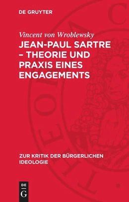 Abbildung von Wroblewsky | Jean-Paul Sartre - Theorie und Praxis eines Engagements | 1. Auflage | 1977 | beck-shop.de