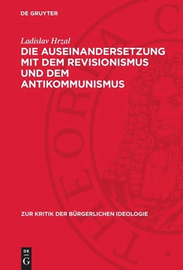 Abbildung von Hrzal | Die Auseinandersetzung mit dem Revisionismus und dem Antikommunismus | 1. Auflage | 1973 | beck-shop.de