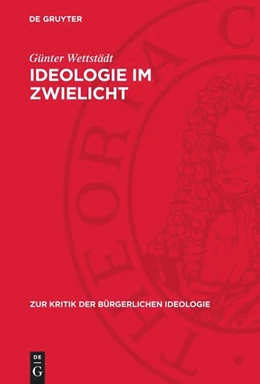 Abbildung von Wettstädt | Ideologie im Zwielicht | 1. Auflage | 1974 | beck-shop.de