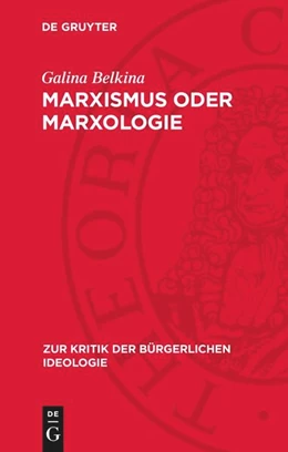 Abbildung von Belkina | Marxismus oder Marxologie | 1. Auflage | 1975 | beck-shop.de