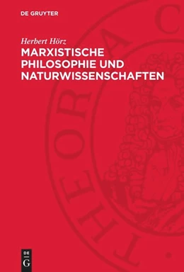 Abbildung von Hörz | Marxistische Philosophie und Naturwissenschaften | 2. Auflage | 1976 | beck-shop.de