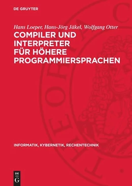 Abbildung von Loeper / Jäkel | Compiler und Interpreter für höhere Programmiersprachen | 1. Auflage | 1987 | beck-shop.de