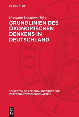 Abbildung von Lehmann | Grundlinien des ökonomischen Denkens in Deutschland | 1. Auflage | 1977 | beck-shop.de