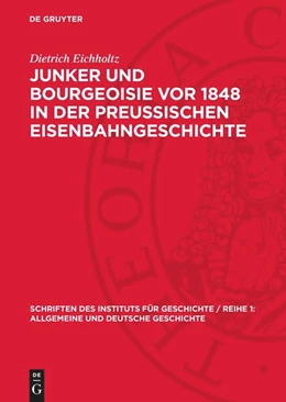 Abbildung von Eichholtz | Junker und Bourgeoisie vor 1848 in der preussischen Eisenbahngeschichte | 1. Auflage | 1962 | beck-shop.de