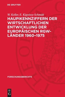 Abbildung von Keller / Kigyóssy-Schmidt | Haupikennziffern der wirtschaftlichen Entwicklung der europäischen RGW-Länder 1960-1975 | 1. Auflage | 1973 | beck-shop.de