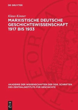 Abbildung von Kinner | Marxistische deutsche Geschichtswissenschaft 1917 bis 1933 | 1. Auflage | 1982 | beck-shop.de
