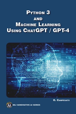 Abbildung von Campesato | Python 3 and Machine Learning Using ChatGPT/GPT-4 | 1. Auflage | 2024 | beck-shop.de