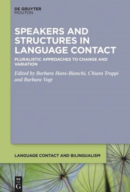 Abbildung von Hans-Bianchi / Truppi | Speakers and Structures in Language Contact | 1. Auflage | 2024 | beck-shop.de