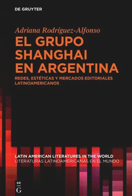 Abbildung von Rodríguez-Alfonso | El grupo Shanghai en Argentina | 1. Auflage | 2024 | beck-shop.de