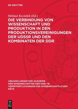 Abbildung von Koziolek | Die Verbindung von Wissenschaft und Produktion in den Produktionsvereinigungen der UdSSR und den Kombinaten der DDR | 1. Auflage | 1982 | beck-shop.de