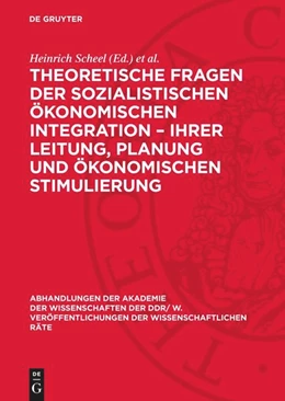Abbildung von Scheel / Koziolek | Theoretische Fragen der sozialistischen ökonomischen Integration - ihrer Leitung, Planung und ökonomischen Stimulierung | 1. Auflage | 1981 | beck-shop.de