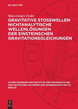 Abbildung von Treder | Gravitative Stosswellen nichtanalytische Wellenlösungen der einsteinschen Gravitationsgleichungen | 1. Auflage | 1962 | beck-shop.de