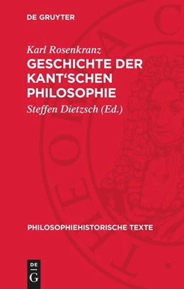 Abbildung von Rosenkranz / Dietzsch | Geschichte der Kant'schen Philosophie | 1. Auflage | 1987 | beck-shop.de