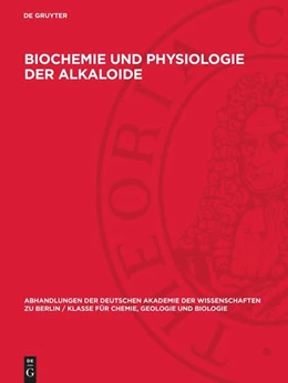 Abbildung von Biochemie und Physiologie der Alkaloide | 1. Auflage | 1958 | beck-shop.de