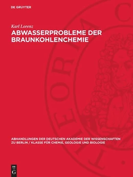 Abbildung von Lorenz | Abwasserprobleme der Braunkohlenchemie | 1. Auflage | 1958 | beck-shop.de