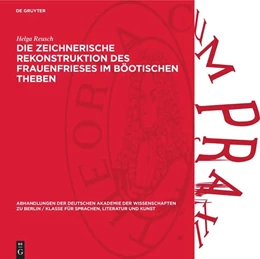 Abbildung von Reusch | Die zeichnerische Rekonstruktion des Frauenfrieses im Böotischen Theben | 1. Auflage | 1957 | beck-shop.de