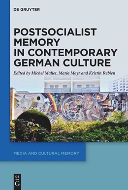 Abbildung von Mallet / Mayr | Postsocialist Memory in Contemporary German Culture | 1. Auflage | 2024 | beck-shop.de