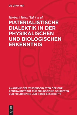 Abbildung von Hörz / Röseberg | Materialistische Dialektik in der physikalischen und biologischen Erkenntnis | 1. Auflage | 1982 | beck-shop.de