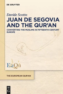 Abbildung von Scotto | Juan de Segovia and the Qur'an | 1. Auflage | 2024 | beck-shop.de