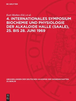Abbildung von Mothes / Schreiber | 4. Internationales Symposium Biochemie und Physiologie der Alkaloide Halle (Saale), 25. bis 28. Juni 1969 | 1. Auflage | 1972 | beck-shop.de