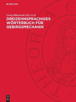 Abbildung von Bilkenroth / Schmidt | Dreizehnsprachiges Wörterbuch für Gebirgsmechanik | 1. Auflage | 1972 | beck-shop.de